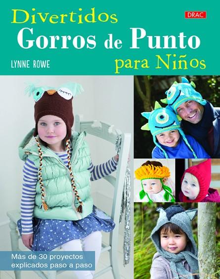 DIVERTIDOS GORROS DE PUNTO PARA NIÑOS | 9788498744149 | ROWE, LYNNE