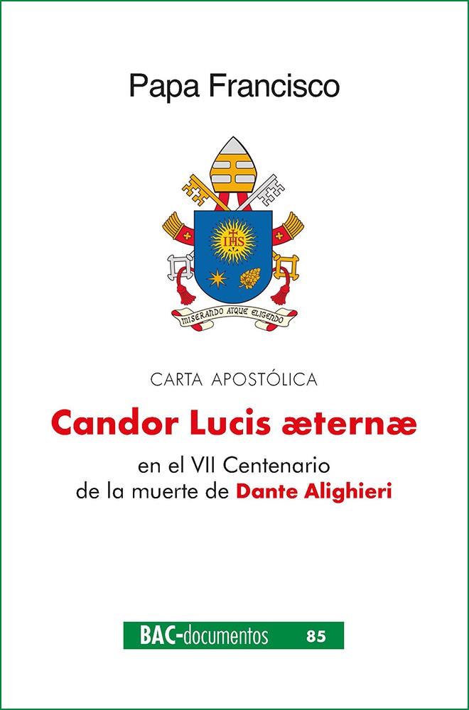 CANDOR LUCIS AETERNAR (CARTA APOSTÓLICA) | 9788422021919 | PAPA FRANCISCO