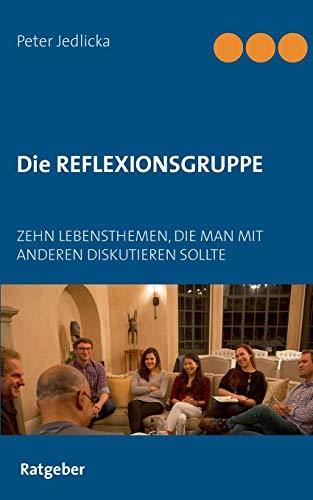 DIE REFLEXIONSGRUPPE | 9783749478866 | JEDLICKA, PETER