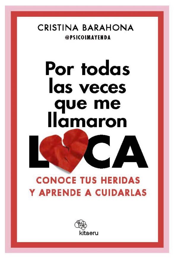 POR TODAS LAS VECES QUE ME LLAMARON LOCA | 9788410428201 | BARAHONA GIRONDA, CRISTINA (@PSICOIMAYENDA)