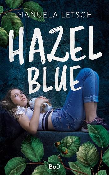 HAZEL BLUE | 9783750404670 | LETSCH, MANUELA