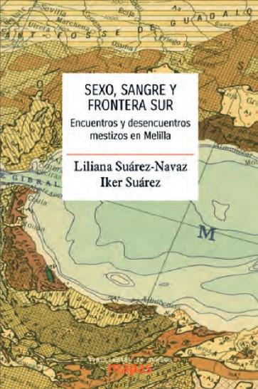 SEXO, SANGRE Y FRONTERA SUR | 9788419833143 | SUÁREZ-NAVAZ, LILIANA