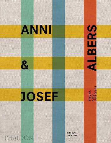 ANNI & JOSEF ALBERS | 9781838661427 | FOX WEBER, NICHOLAS