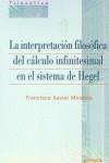 INTERPRETACIÓN FILOSÓFICA DEL CÁLCULO INFINITESIMAL EN EL SISTEMA DE HEGEL, LA | 9788431320584 | MIRANADA, FRANCISCO XAVIER