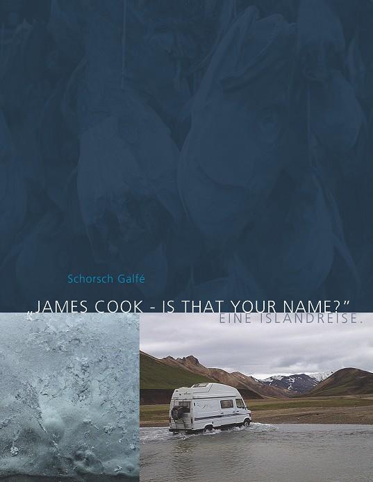 JAMES COOK - IS THAT YOUR NAME? | 9783746049588 | GALFE, SCHORSCH