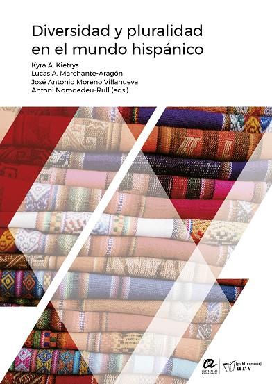 DIVERSIDAD Y PLURALIDAD EN EL MUNDO HISPÁNICO | 9788413652771 | VARIOS AUTORES