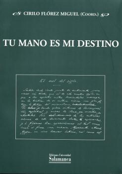 TU MANO ES MI DESTINO. CONGRESO INTERNACIONAL MIGUEL DE UNAMUNO | 9788478008971 | FLÓREZ MIGUEL, CIRILO