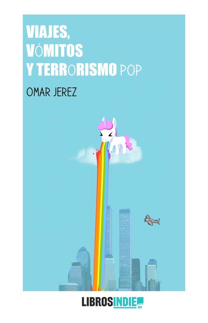 VIAJES, VÓMITOS Y TERRORISMO POP | 9788419671653 | JEREZ, OMAR