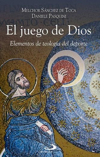 JUEGO DE DIOS, EL | 9788428575409 | SÁNCHEZ DE TOCA, MELCHOR / PASQUINI, DANIELE