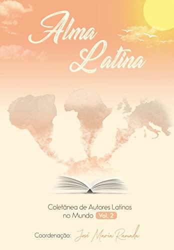 ALMA LATINA VOL. II | 9789893316061 | RAMADA, JOSE MARIA