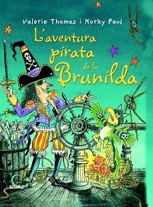 AVENTURA PIRATA DE LA BRUNILDA, L' | 9788498017465 | THOMAS, VALERIE / PAUL, KORKY