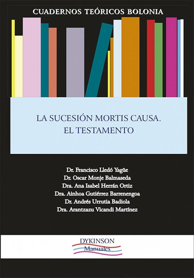 SUCESION MORTIS CAUSA. EL TESTAMENTO | 9788411701358 | LLEDÓ YAGÜE, FRANCISCO / MONJE, OSCAR / HERRÁN ORTIZ, ANA ISABEL / GUTIÉRREZ BARRENENGOA, AINHOA
