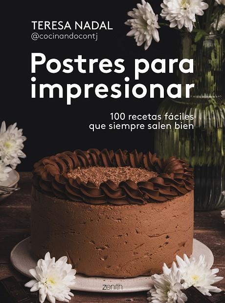 POSTRES PARA IMPRESIONAR | 9788408307006 | NADAL, TERESA (@COCINANDOCONTJ)