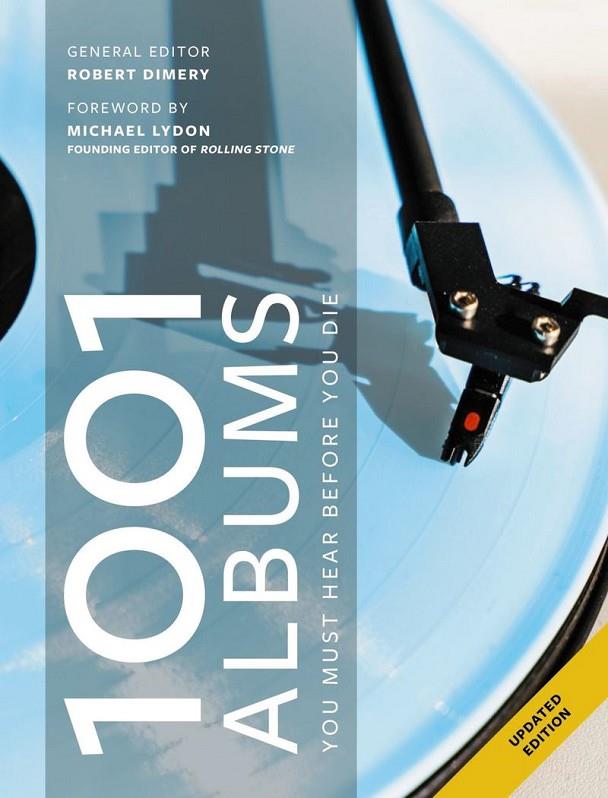 1001 ALBUMS YOU MUST HEAR BEFORE YOU DIE | 9781788406895
