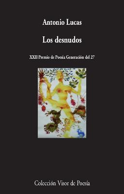 DESNUDOS, LOS | 9788498953992 | LUCAS, ANTONIO