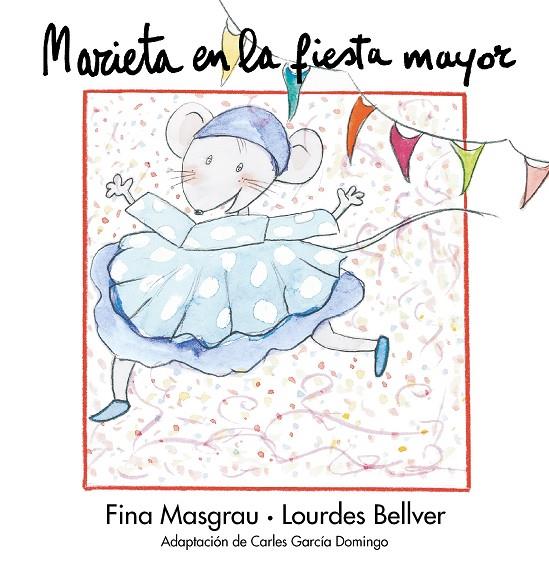 MARIETA EN LA FIESTA MAYOR | 9788481314762 | BELLVER FERRANDO, LOURDES / MASGRAU PLANA, FINA