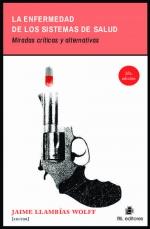 ENFERMEDAD DE LOS SISTEMAS DE SALUD | 9789560108623 | LLAMBIAS WOLFF, JAIME