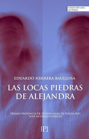 LOCAS PIEDRAS DE ALEJANDRA, LAS | 9788410073500 | HERRERA BAULLOSA, EDUARDO