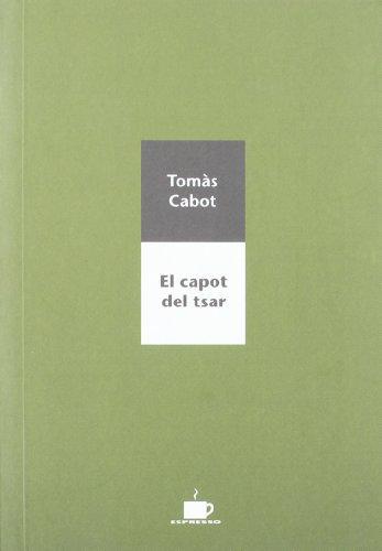 CAPOT DEL TSAR, EL | 9788489751859 | TOMÀS CABOT, JOSEP