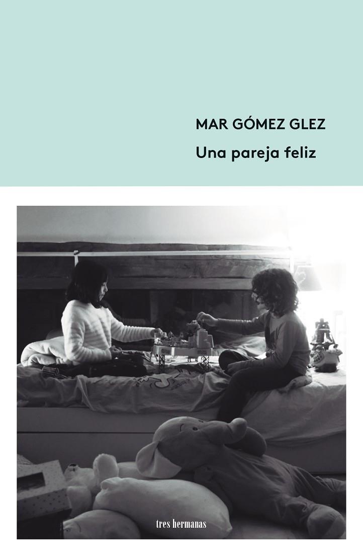 PAREJA FELIZ, UNA | 9788412337860 | GÓMEZ GLEZ, MAR