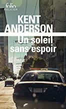 SOLEIL SANS ESPOIR, UN | 9782072838552 | ANDERSON, KENT