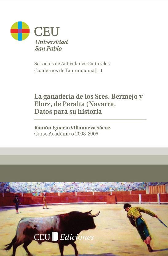 GANADERIA DE LOS SRES, BERMEJO Y ELORZ, DE PERALTA (NAVARRA) | 9788492989683 | VILLANUEVA SAENZ, RAMON IGNACIO