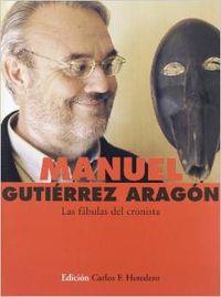 MANUEL GUTIERREZ ARAGON FABULAS CRONISTA | 9788480486088 | HEREDO, CARLOS F.