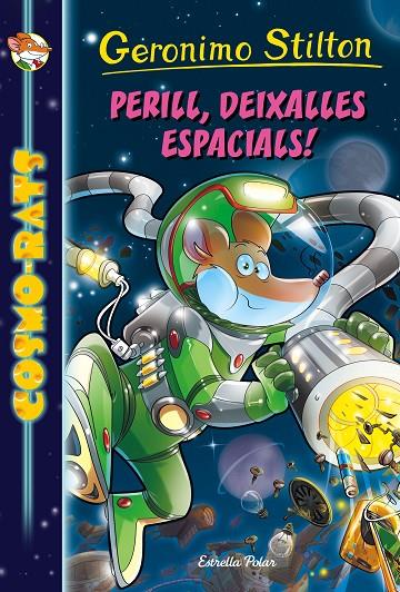 PERILL, DEIXALLES ESPACIALS! | 9788416519996 | STILTON, GERONIMO