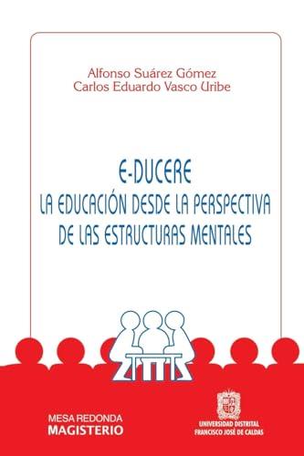 E-DUCERE | 9789582009762 | SUÁREZ GÓMEZ, ALFONSO