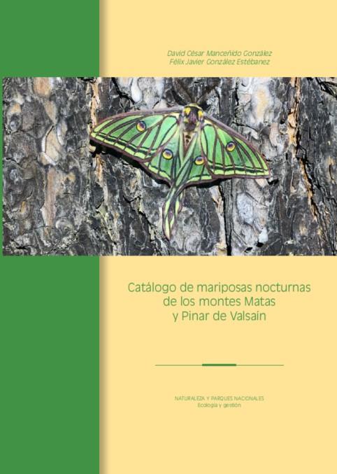 CATÁLOGO DE MARIPOSAS NOCTURNAS DE LOS MONTES MATAS Y PINAR DE VALSAÍN | 9788480143868 | MANCEÑIDO GONZÁLEZ, DAVID CÉSAR / GONZÁLEZ ESTÉBANEZ, FÉLIX JAVIER