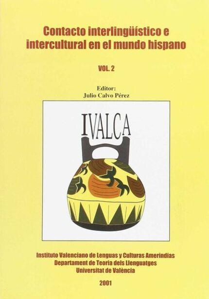 CONTACTO INTERLINGÜÍSTICO E INTERCULTURAL EN EL MUNDO HISPANO (VOL. 2) | 9788437049502 | VARIOS AUTORES