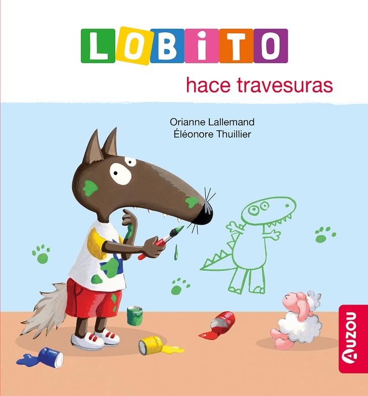 LOBITO HACE TRAVESURAS | 9791039559553 | LALLEMAND, ORIANNE / THUILLIER, ÉLÉONORE