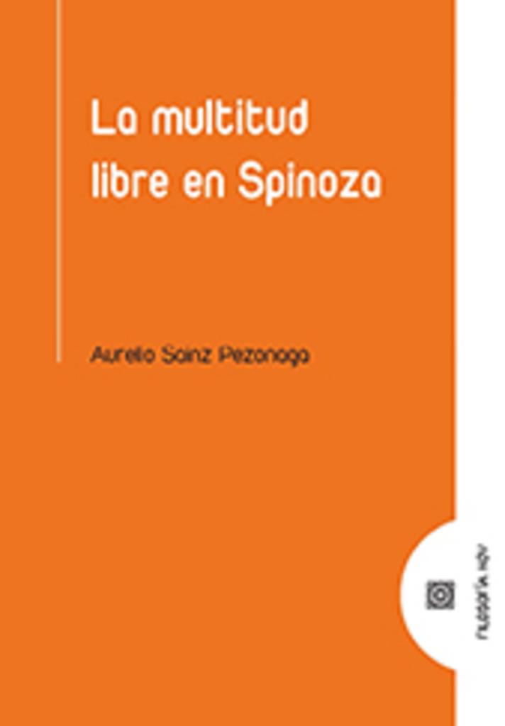 MULTITUD LIBRE EN SPINOZA, LA | 9788413692364 | SANZ PEZONAGA, AURELIO