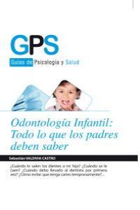 ODONTOLOGIA INFANTIL TODO LO QUE LOS PADRES DEBEN SABER | 9788415604495 | VALDIVIA CASTRO, SEBASTIAN