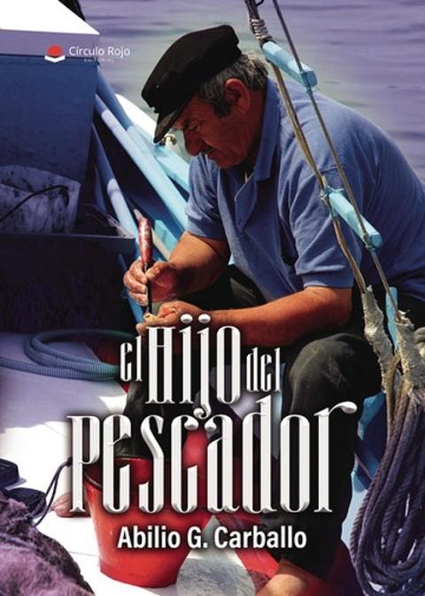 HIJO DEL PESCADOR, EL | 9791370166106 | CARBALLO, ABILIO G.