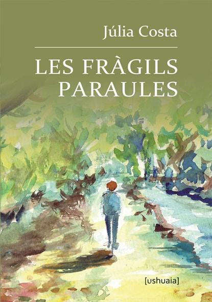 FRÀGILS PARAULES, LES | 9788415523994 | COSTA CODERCH, JÚLIA
