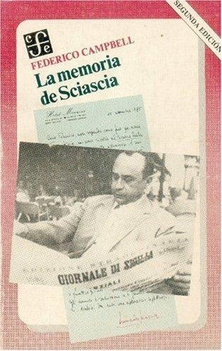 MEMORIA DE SCIASCIA, LA | 9789681630706 | CAMPBELL, FEDERICO