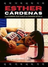 ESTHER CÁRDENAS. LA GUERRERA QUE SE FORJÓ CON LA GIMNASIA RÍTMICA | 9788418262616 | DÍEZ SANCHÍS, RICARDO