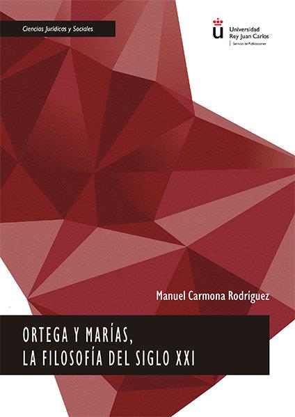 ORTEGA Y MARIAS LA FILOSOFIA DEL SIGLO XX | 9788413247441 | CARMONA RODRIGUEZ, MANUEL