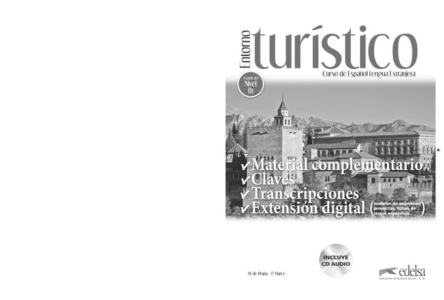 ENTORNO TURÍSTICO - LIBRO DE CLAVES, TRANSCRIPCIONES Y MATERIAL COMPLEMENTARIO | 9788490816059 | PRADA SEGOVIA, MARISA DE / MARCÉ ÁLVAREZ, PILAR / BOVET PLA, MONTSERRAT