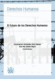 FUTURO DE LOS DERECHOS HUMANOS, EL | 9788490863961 | FERNÁNDEZ RUIZ-GÁLVEZ, ENCARNACIÓN
