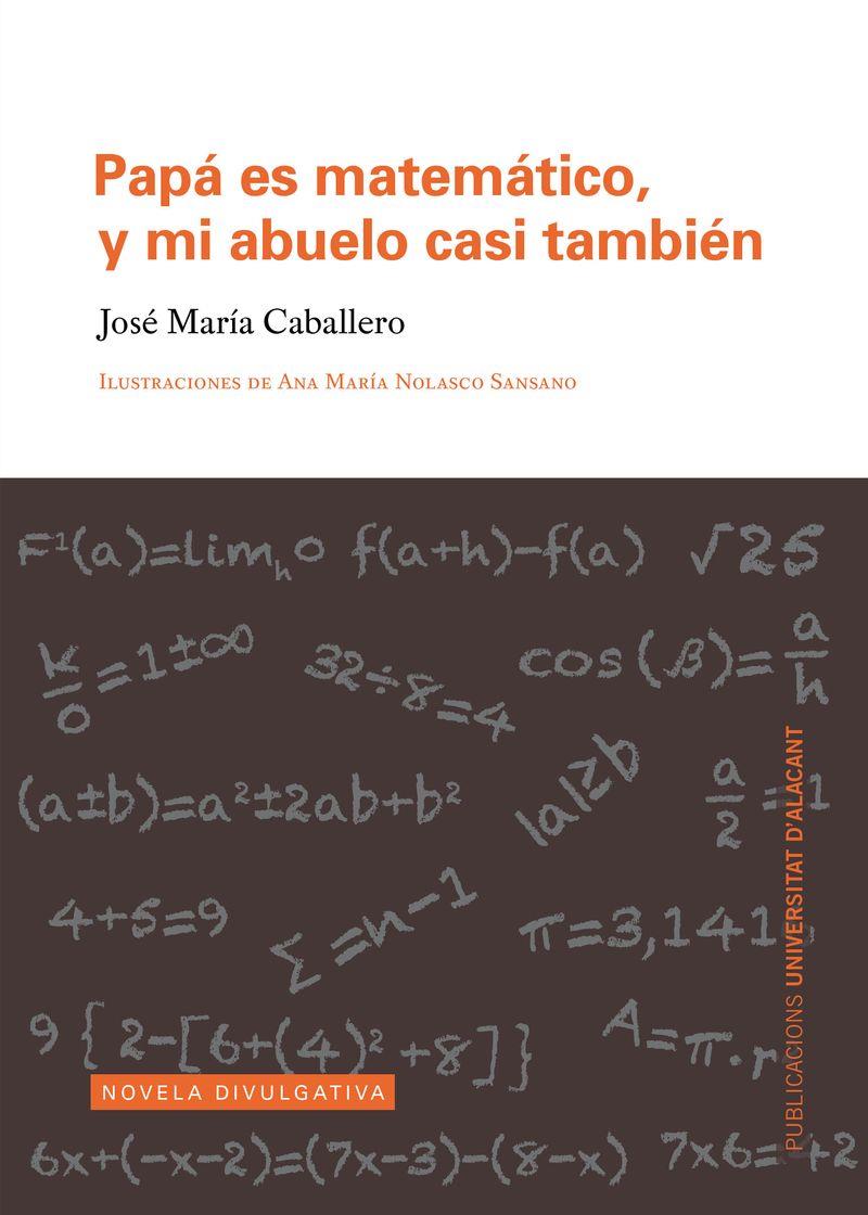 PAPÁ ES MATEMÁTICO, Y MI ABUELO CASI TAMBIÉN | 9788497177221 | CABALLERO JOVER, JOSÉ MARÍA