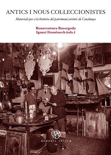 ANTICS I NOUS COL·LECCIONISTES. MATERIALS PER A LA HISTÒRIA DEL PATRIMONI ARTÍSTIC | 9788447542505 | DIVERSOS AUTORS