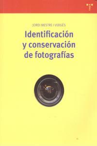 IDENTIFICACIÓN Y CONSERVACIÓN DE FOTOGRAFÍAS | 9788497047616 | MESTRE I VERGÉS, JORDI