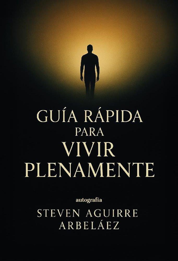 GUÍA RÁPIDA PARA VIVIR PLENAMENTE | 9791387875978 | AGUIRRE ARBELÁEZ, STEVEN