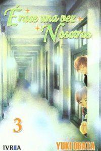ERASE UNA VEZ NOSOTROS 03 | 9789875624054 | OBATA, YUUKI