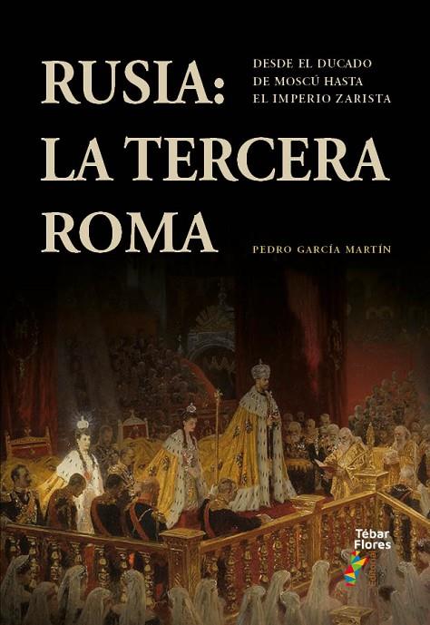 RUSIA : LA TERCERA ROMA | 9788473609883 | GARCIA MARTIN, PEDRO