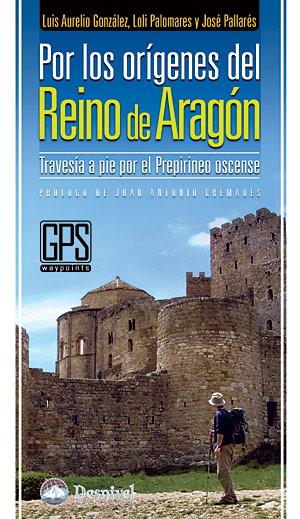 POR LOS ORIGENES DEL REINO DE ARAGON | 9788498291322 | GONZÁLEZ, LUIS AURELIO