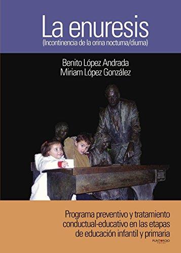 ENURESIS (INCONTINENCIA DE LA ORINA NOCTURNA / DIURNA), LA | 9788415761426 | LÓPEZ ANDRADA, BENITO