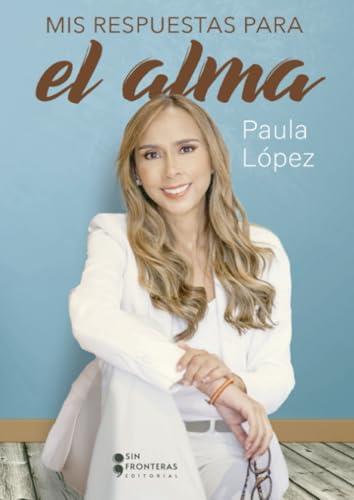 MIS RESPUESTAS PARA EL ALMA | 9786287544840 | LÓPEZ, PAULA
